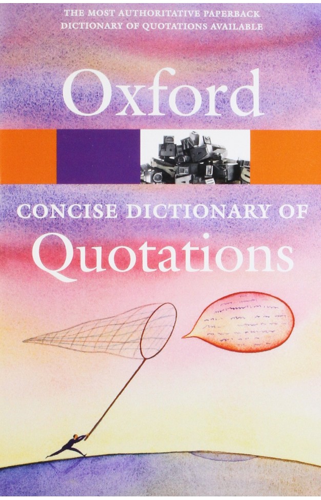 Concise Oxford Dictionary of Quotations Sixth Edition